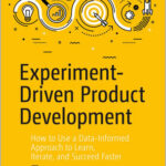 Experiment-Driven Product Development