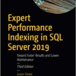 Expert Performance Indexing in SQL Server 2019