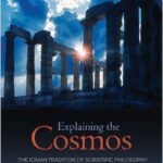 Explaining the Cosmos