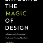 Exposing the Magic of Design