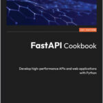 FastAPI Cookbook
