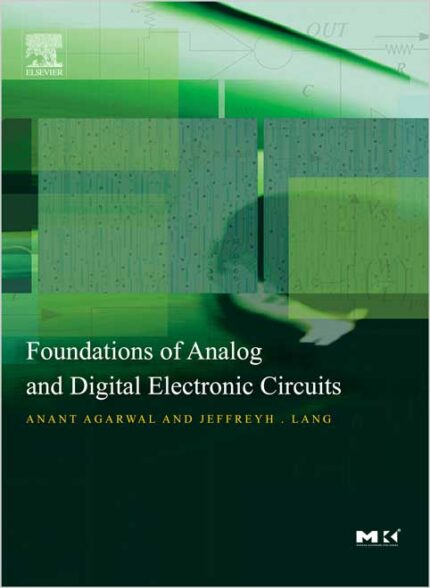 Foundations of Analog and Digital Electronic Circuits