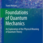Foundations of Quantum Mechanics