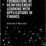 Foundations of Reinforcement Learning with Applications in Finance