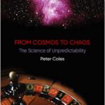 From Cosmos to Chaos