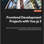 Frontend Development Projects with Vue.js 3