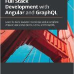 Full Stack Development with Angular and GraphQL