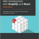 Full-Stack Web Development with GraphQL and React