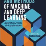 Fundamentals and Methods of Machine and Deep Learning