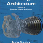 Game Engine Architecture - Volume II