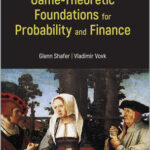 Game-Theoretic Foundations for Probability and Finance