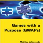Games with a Purpose (GWAPs)