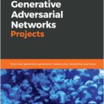 Generative Adversarial Networks Projects