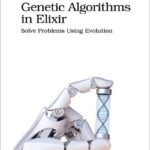 Genetic Algorithms in Elixir