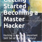 Getting Started Becoming a Master Hacker
