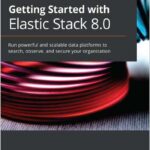 Getting Started with Elastic Stack 8.0