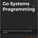 Go Systems Programming