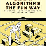Graph Algorithms the Fun Way