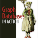 Graph Databases in Action