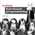 Grokking Functional Programming