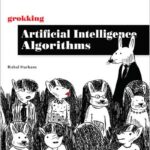 Grokking Artificial Intelligence Algorithms