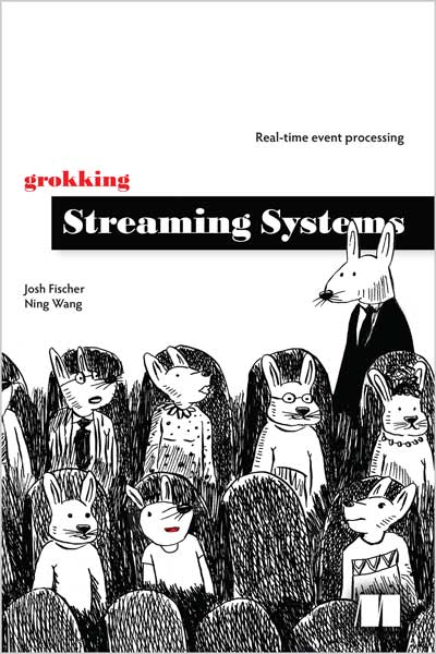GrokkingStreamingSystems_5P1657392618 Grokking Streaming Systems - تصویر 1