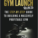 Gym Launch Secrets