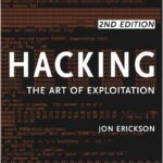 Hacking: The Art of Exploitation
