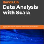 Hands-On Data Analysis with Scala
