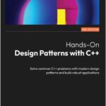 Hands-On Design Patterns with C++