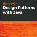 Hands-On Design Patterns with Java
