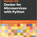 Hands-On Docker for Microservices with Python