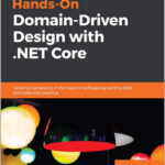 Hands-On Domain-Driven Design with .NET Core