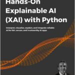 Hands-On Explainable AI (XAI) with Python