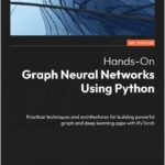 Hands-On Graph Neural Networks Using Python