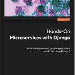 Hands-On Microservices with Django