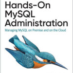 Hands-On MySQL Administration