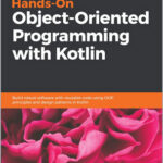 Hands-On Object-Oriented Programming with Kotlin