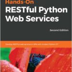 Hands-On RESTful Python Web Services