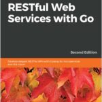Hands-On RESTful Web Services with Go