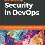 Hands-On Security in DevOps