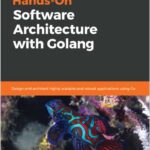 Hands-On Software Architecture with Golang