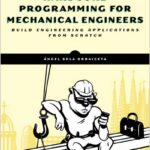 Hardcore Programming for Mechanical Engineers