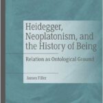 Heidegger, Neoplatonism, and the History of Being