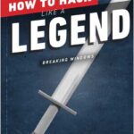 How to Hack Like a Legend