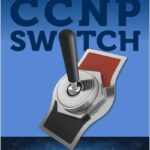 How to Master CCNP SWITCH