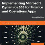 Implementing Microsoft Dynamics 365 for Finance and Operations Apps