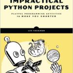 Impractical Python Projects