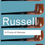 In Praise of Idleness