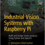 Industrial Vision Systems with Raspberry Pi